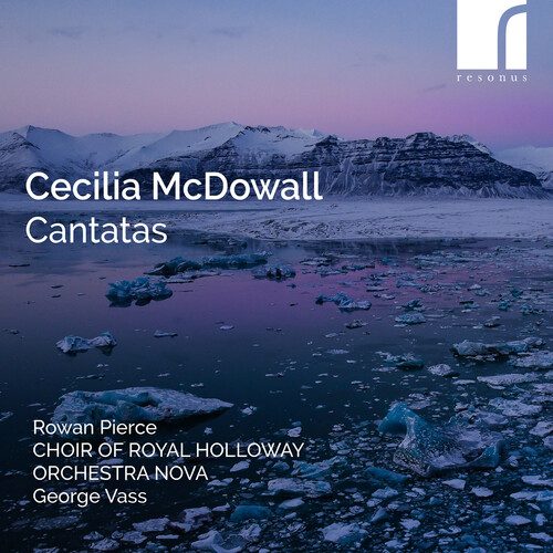 Cecilia McDowall: Cantatas