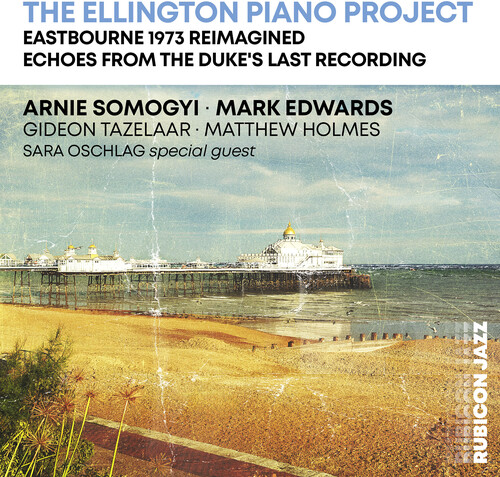 The Ellington Piano Project: Eastbourne 1973 Reimagined