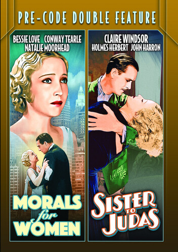 Pre-Code Double Feature: Morals for Women (1931) /  Sister to Judas (1932)