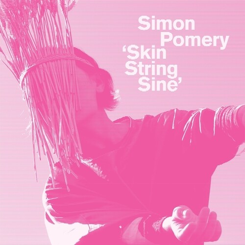 Simon Pomery - Skin String Sine vinyl record cover