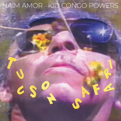 Naim Amor Kid Congo Powers - Tucson Safari vinyl record cover