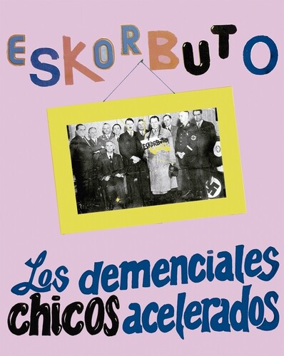 Eskorbuto - Demenciales Chicos Acelerados
