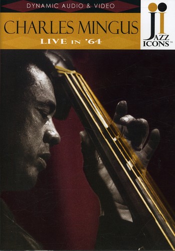 Charles Mingus: Live in ’64