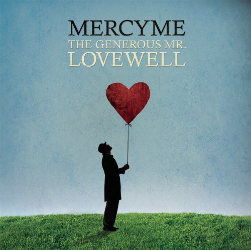 MercyMe - Generous Mr. Lovewell