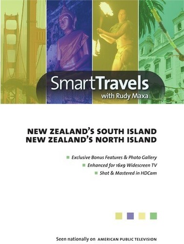 Smart Travels Pacific Rim With Rudy Maxa: New Zealand's SouthIsland /  New Zealand's North Island