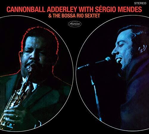 Cannonball Adderley - Cannonball Adderley With Sergio Mendes & The Bossa Rio Sextet[Collector's Edition Digipak]