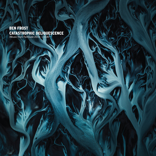 Catastrophic Deliquescence (Music From Fortitude 2015-2018)