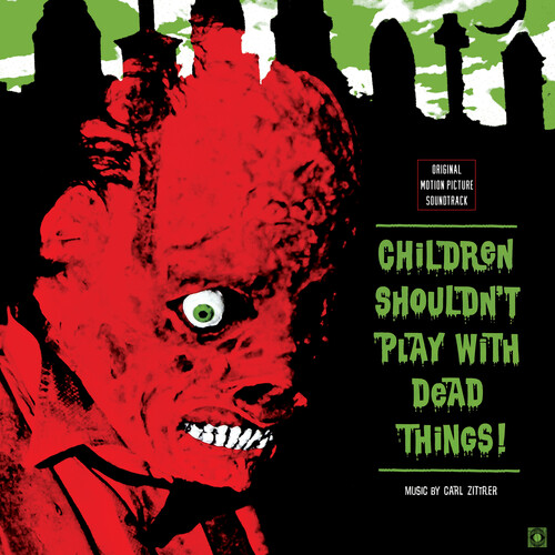Children Shouldn't Play With Dead Things (Original Motion Picture Soundtrack)