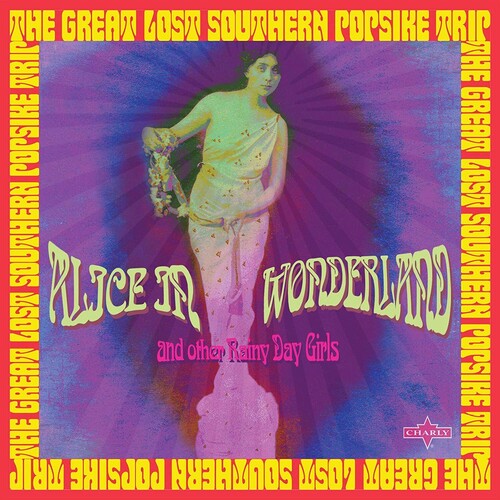 Alice In Wonderland & Other Rainy Day Girls: The Great Lost Southern Popsike Trip ( Various Artists)
