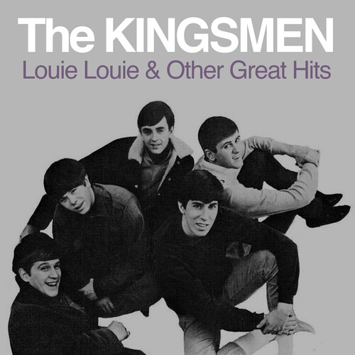 Kingsmen - Louie Louie & Other Great Hits (Mod)