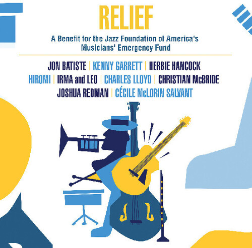 Relief - A Benefit For The Jazz Foundation Of America's Musicians' Em)
