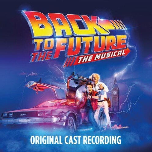 Back To The Future: The Musical (Original Cast Recording)