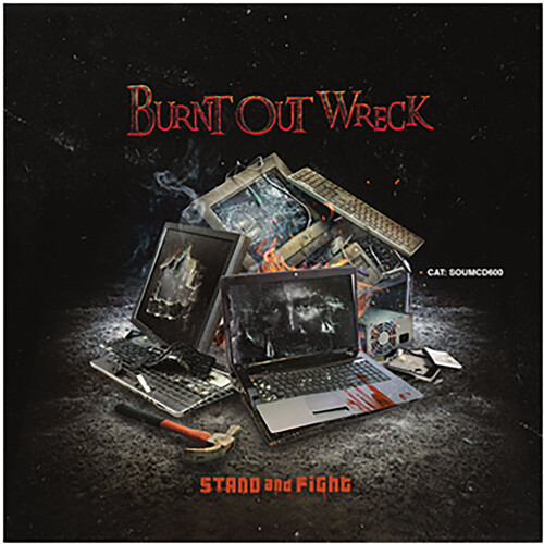Burnt Out Wreck - Stand & Fight (Aus)