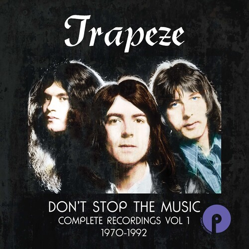 Trapeze - Don't Stop The Music: Complete Recordings Vol 1