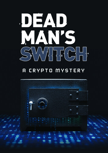 Dead Man's Switch: A Crypto Mystery
