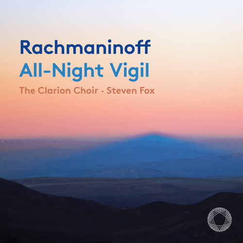 Rachmaninoff / Clarion Choir - All-Night Vigil (Vespers)