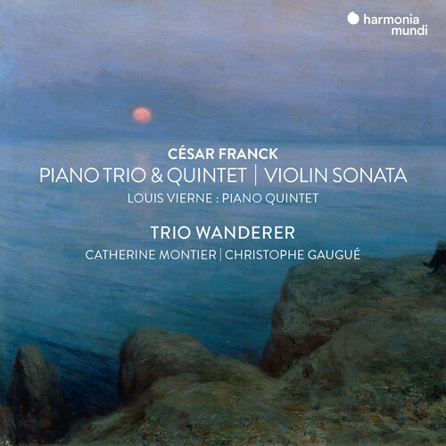 Franck: Violin Sonata, Piano Trio No.1 & Piano Quintet