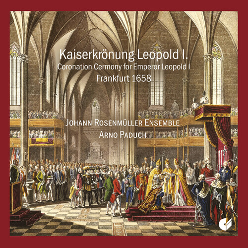 Schmelzer / Bertali / Ebner - Kaiserkronung Leopold I. (1658)