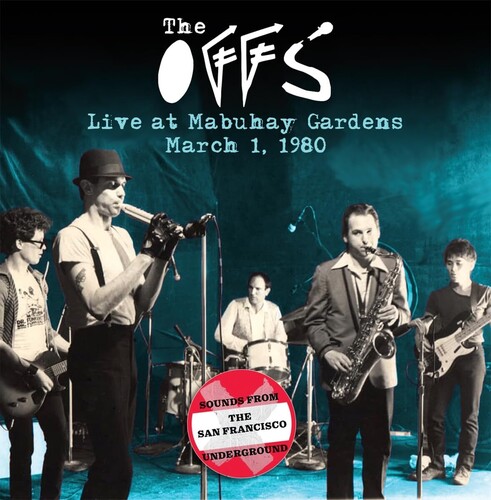 Offs - Live At The Mabuhay Gardens: March 1 1980
