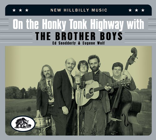 On The Honky Tonk Highway With The Brother Boys: New Hillbilly Music