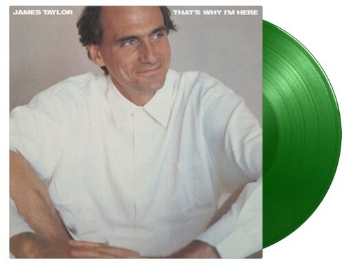 James Taylor - That's Why I'm Here [Colored Vinyl] (Grn) [Limited Edition] [180 Gram] (Hol)