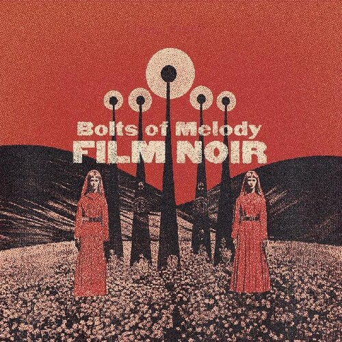 Bolts Of Melody - Film Noir [Colored Vinyl] (Uk)