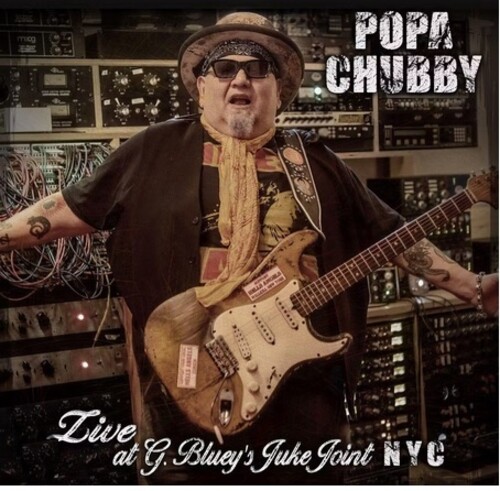 Popa Chubby - Live At G. Bluey's Juke Joint N.Y.C. [LP]