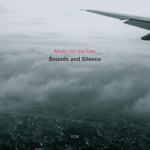 Music For The Film Sounds And Silence (Original Soundtrack)