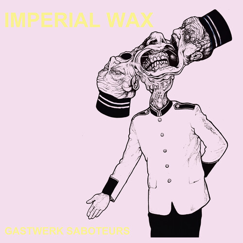 Imperial Wax - Gastwerk Saboteurs [LP] |