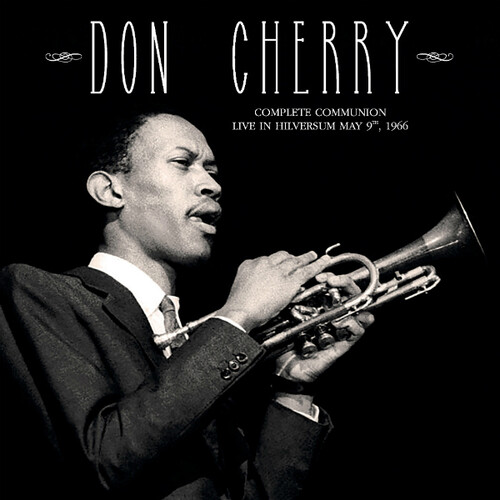 Don Cherry - Complete Communion: Live in Hilversum May 9th 1966