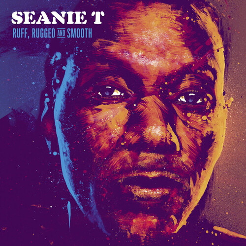Seanie T - Ruff Rugged & Smooth vinyl record cover