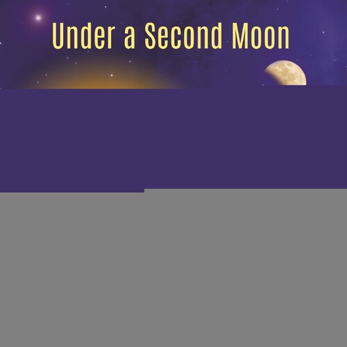 Under A Second Moon
