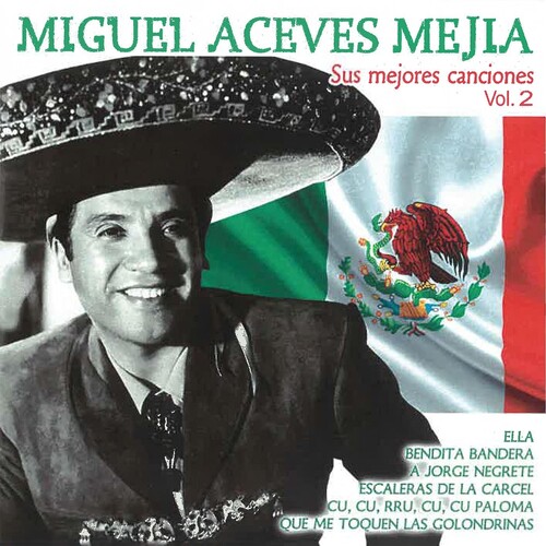 Miguel Mejia  Aceves - Sus Mejores Canciones Vol 2 (Spa)