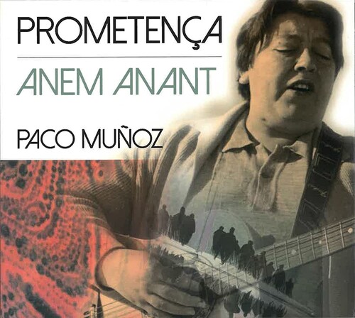 Paco Muñoz - Prometenca / Anem Anant (Spa)