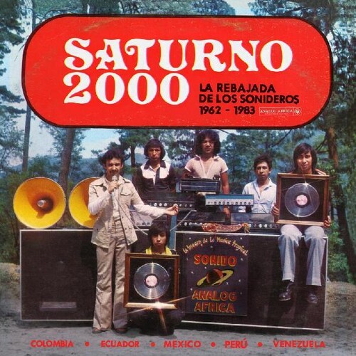 Saturno 2000 - La Rebajada de Los Sonideros 1962 - 1983 (Various Artists)