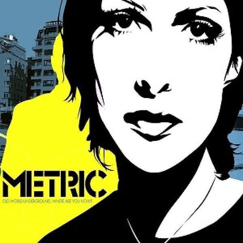 Metric - Old World Underground, Where Are You Now? (Blk) vinyl record cover