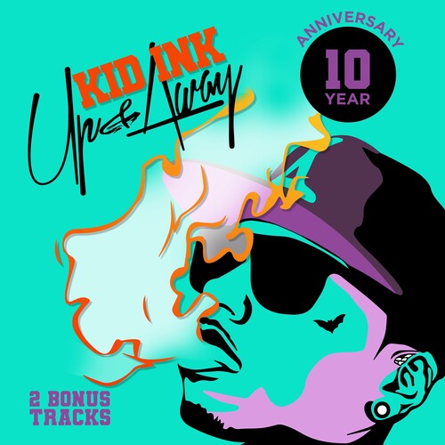 Kid Ink - Up & Away: 10th Anniversary Edition