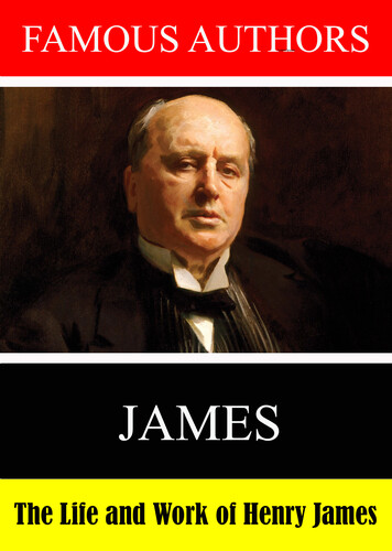 Famous Authors: - the Life and Work Henry James - Famous Authors: - The Life and Work Henry James
