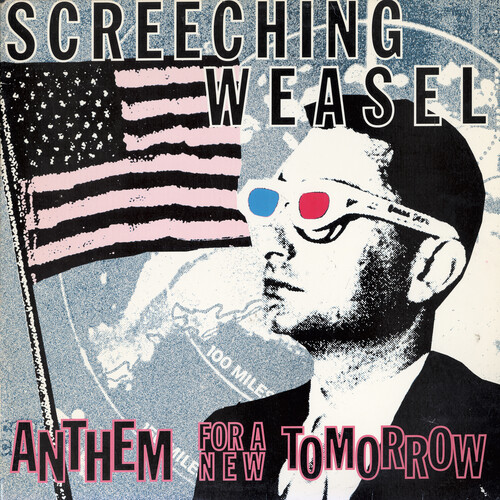 Screeching Weasel - Anthem For A New Tomorrow (Aniv)