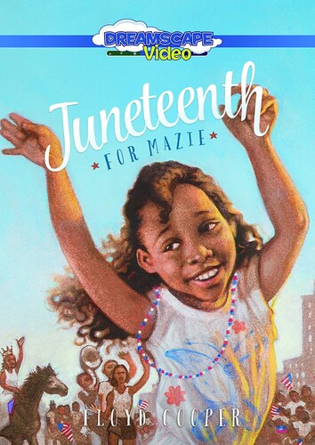 Juneteenth For Mazie