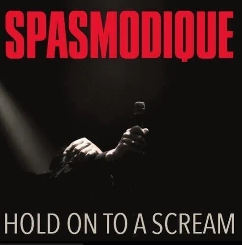 Spasmodique - Hold On To A Scream (Hol)
