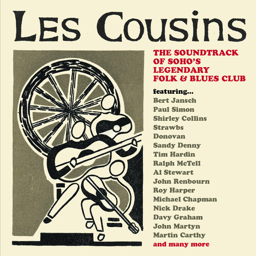 Les Cousins: Soundtrack Of Soho's Legendary Folk & - Les Cousins: Soundtrack Of Soho's Legendary Folk &