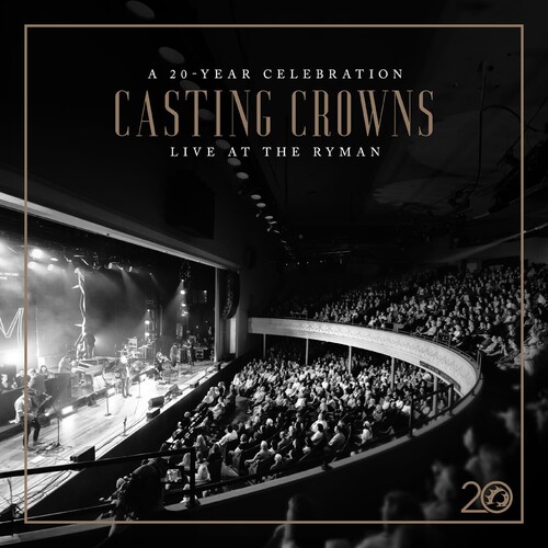 Casting Crowns: A 20 Year Celebration Live At Then