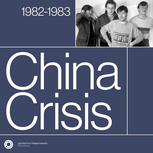 China Crisis - Complete Sessions 1982-1983 (Uk)