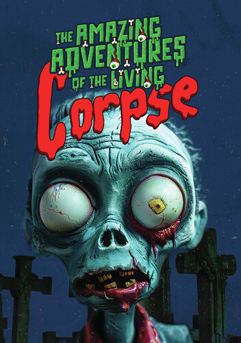 The Amazing Adventures Of The Living Corpse