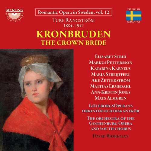 Ture Rangstrom: Kronbruden - Opera in four Acts