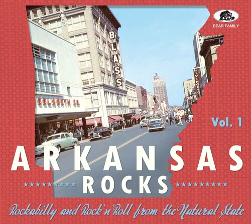 Arkansas Rocks Vol. 1: Rockabilly & Rock'n'Roll From The Natural State