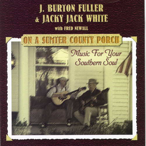 On A Sumter Country Porch: Music For Your Southern Soul