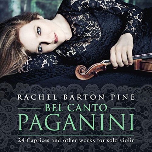 Rachel Barton Pine - Bel Canto Paganini