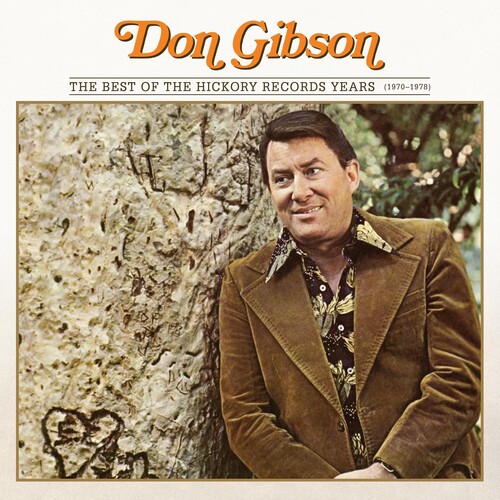 Don Gibson - Best Of The Hickory Records Years (1970-1978)